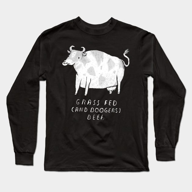 grass fed (and boogers) beef Long Sleeve T-Shirt by Louisros